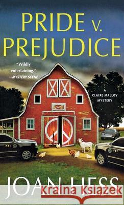 Pride V. Prejudice: A Claire Malloy Mystery Hess, Joan 9781250770677