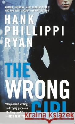 The Wrong Girl Ryan, Hank Phillippi 9781250773692