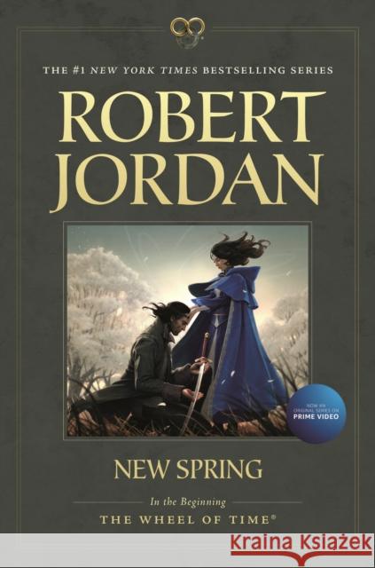 New Spring: Prequel to the Wheel of Time Jordan, Robert 9781250774361 Tor Books