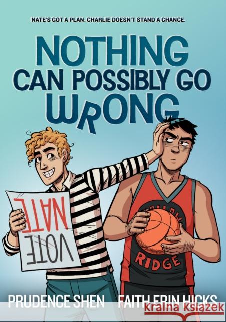 Nothing Can Possibly Go Wrong Prudence Shen Faith Erin Hicks 9781250779618 First Second