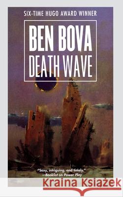 Death Wave Ben Bova 9781250783547 St. Martins Press-3PL