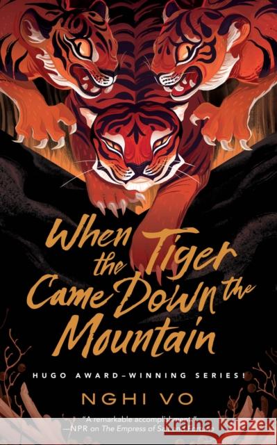 When the Tiger Came Down the Mountain Nghi Vo 9781250786135 Tor.com