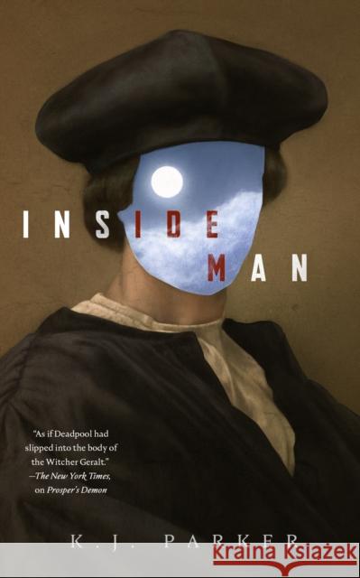 Inside Man K. J. Parker 9781250786142 Tordotcom