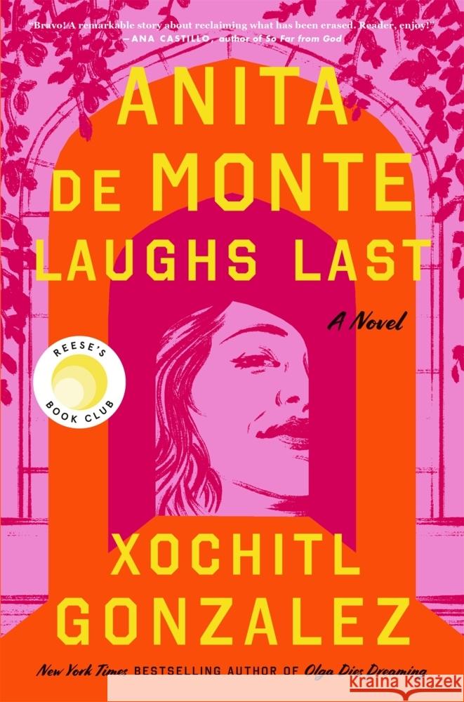 Anita de Monte Laughs Last: Reese's Book Club Pick (a Novel) Xochitl Gonzalez 9781250786241 Flatiron Books