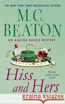 Hiss and Hers: An Agatha Raisin Mystery Beaton, M. C. 9781250786661 St. Martins Press-3PL