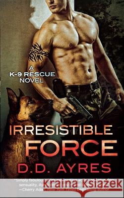 Irresistible Force D. D. Ayres 9781250786685 St. Martins Press-3PL