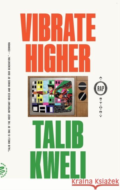 Vibrate Higher: A Rap Story Talib Kweli 9781250787385