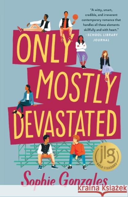 Only Mostly Devastated Sophie Gonzales 9781250787439 Wednesday Books