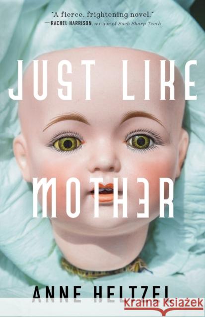 Just Like Mother Anne Heltzel 9781250787521 Tor Publishing Group