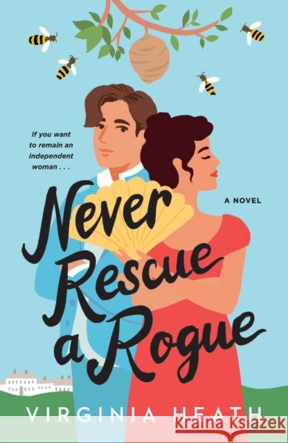 Never Rescue a Rogue Virginia Heath 9781250787781 St. Martin's Griffin