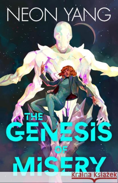 The Genesis of Misery Neon Yang 9781250788979