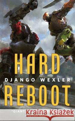 Hard Reboot Django Wexler 9781250790262 Tordotcom