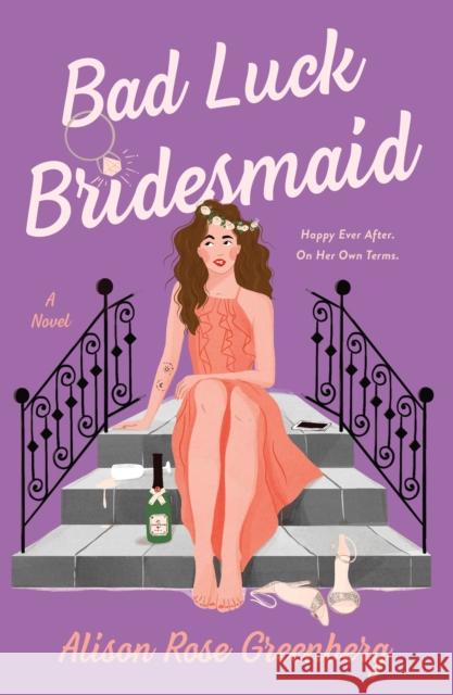 Bad Luck Bridesmaid Alison Rose Greenberg 9781250791597 St. Martin's Griffin