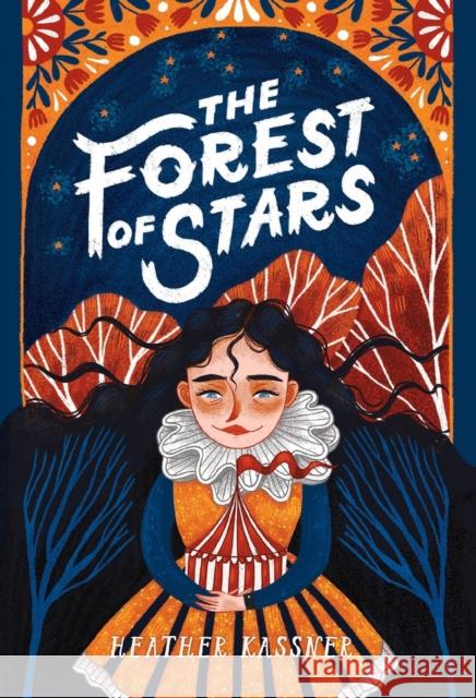 The Forest of Stars Heather Kassner Iz Ptica 9781250791771