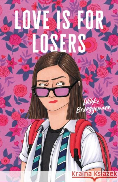 Love Is for Losers Wibke Brueggemann 9781250792013 Palgrave USA