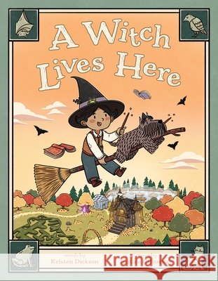 A Witch Lives Here Kristen Dickson 9781250792587