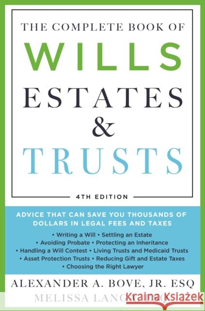 The Complete Book of Wills, Estates & Trusts (4th Edition): Advice That Can Save You Thousands of Dollars in Legal Fees and Taxes Alexander A. Bove 9781250792747 St. Martin's Griffin
