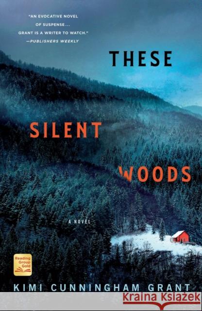 These Silent Woods Grant, Kimi Cunningham 9781250793416 Minotaur Books