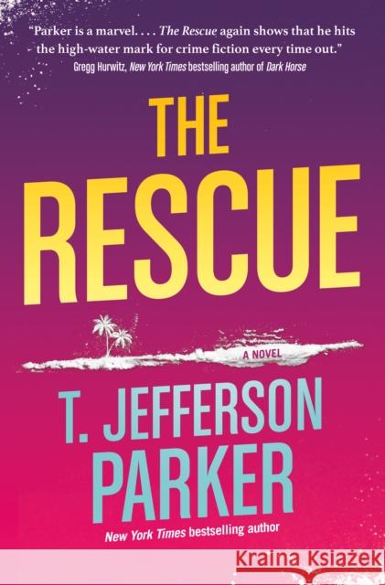 The Rescue T. Jefferson Parker 9781250793560 Forge