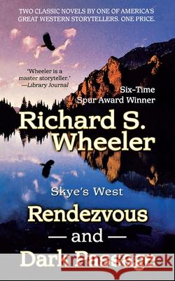 Rendezvous and Dark Passage Richard S Wheeler 9781250794413