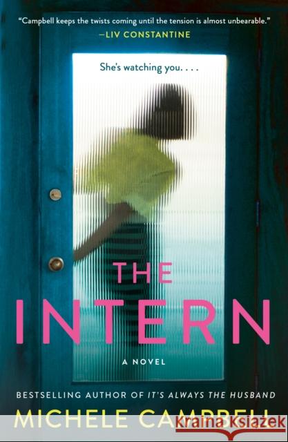 The Intern: A Novel Michele Campbell 9781250795250 St. Martin's Griffin