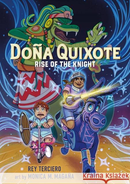 Dona Quixote: Rise of the Knight Rey Terciero 9781250795526 Henry Holt and Co. (BYR)