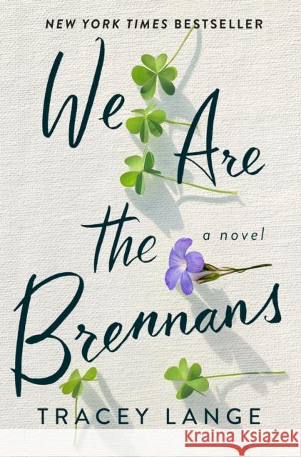 We Are the Brennans Tracey Lange 9781250796219 Celadon Books