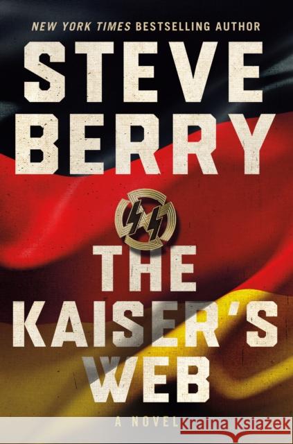 The Kaiser's Web: A Novel Steve Berry 9781250797988