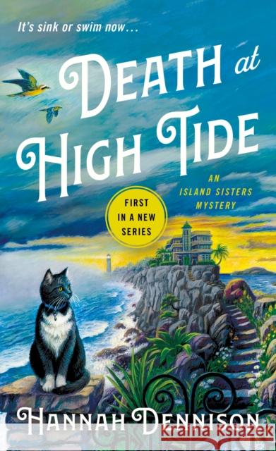 Death at High Tide: An Island Sisters Mystery Hannah Dennison 9781250798121 Minotaur Books