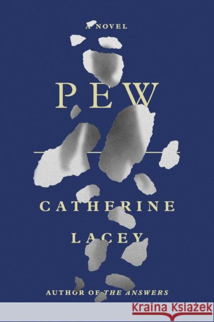 Pew Catherine Lacey 9781250798534 Picador USA