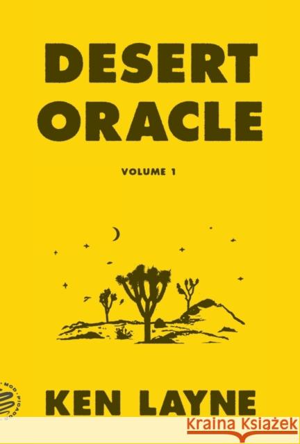 Desert Oracle: Volume 1: Strange True Tales from the American Southwest Layne, Ken 9781250800350 St Martin's Press