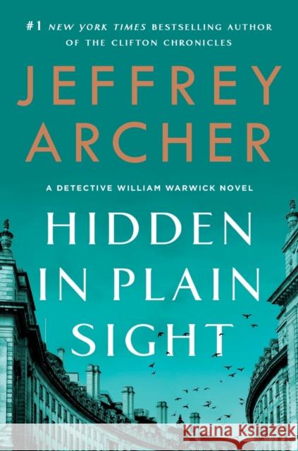 Hidden in Plain Sight: A Detective William Warwick Novel Jeffrey Archer 9781250801197 St. Martin's Griffin