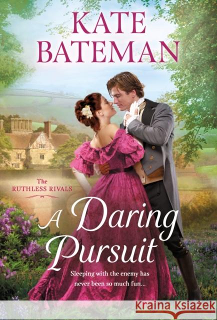 A Daring Pursuit: The Ruthless Rivals Bateman, Kate 9781250801609 St. Martin's Press