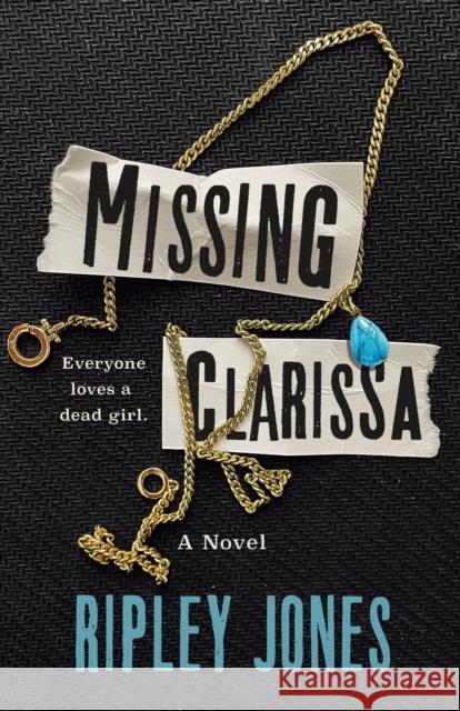 Missing Clarissa Ripley Jones 9781250801968 Wednesday Books