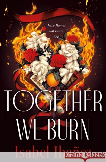 Together We Burn Iba 9781250803351 Wednesday Books