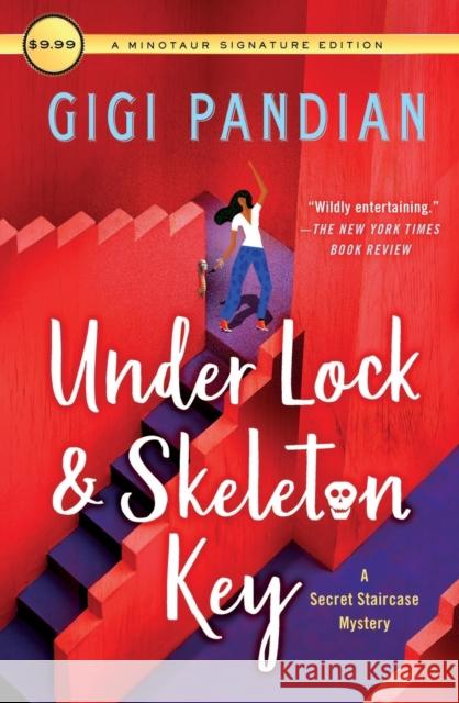 Under Lock & Skeleton Key: A Secret Staircase Mystery Gigi Pandian 9781250805003