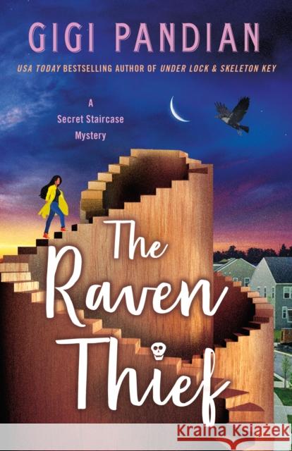 The Raven Thief: A Secret Staircase Mystery Gigi Pandian 9781250805010 Minotaur Books