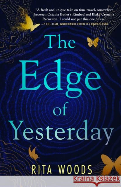 The Edge of Yesterday Rita Woods 9781250805652 Forge