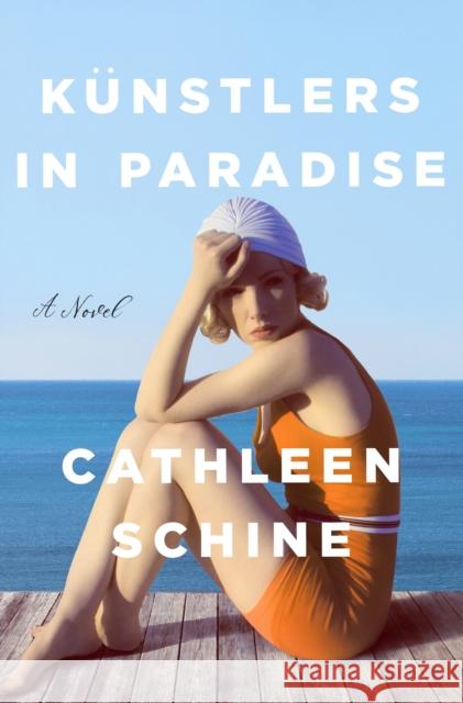 Kunstlers in Paradise Cathleen Schine 9781250805904