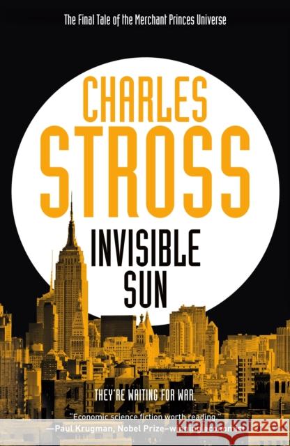 Invisible Sun Charles Stross 9781250807106 Tor Books