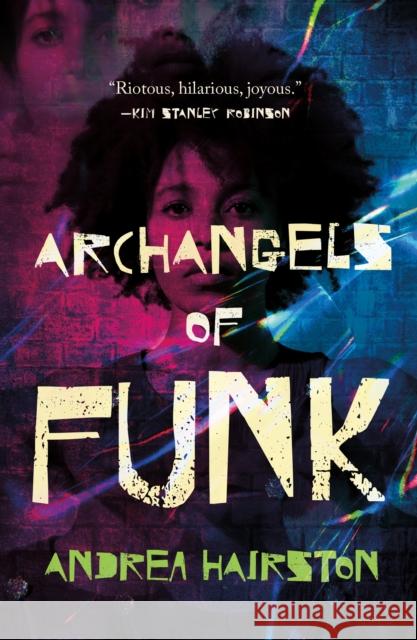 Archangels of Funk Andrea Hairston 9781250807298 Tor Books