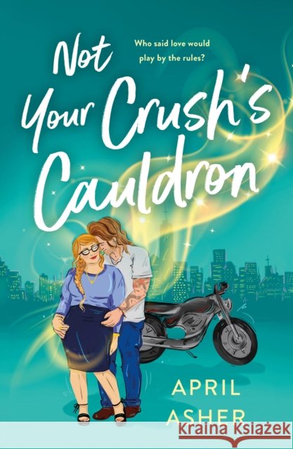 Not Your Crush's Cauldron April Asher 9781250808035