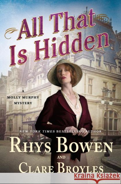 All That Is Hidden: A Molly Murphy Mystery Clare Broyles Rhys Bowen 9781250808097 Minotaur Books