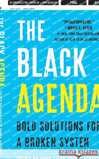 The Black Agenda: Bold Solutions for a Broken System Anna Gifty Opoku-Agyeman 9781250808615 St Martin's Press