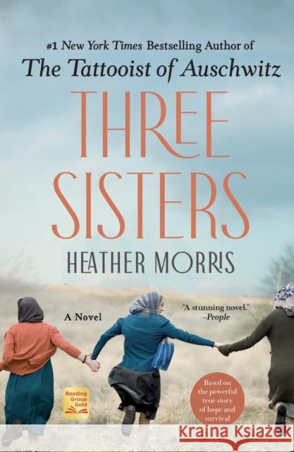 Three Sisters Heather Morris 9781250809025 St. Martin's Publishing Group