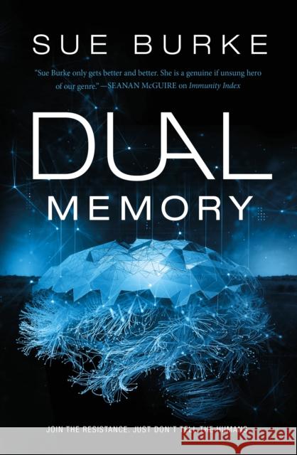 Dual Memory Sue Burke 9781250809148 St Martin's Press