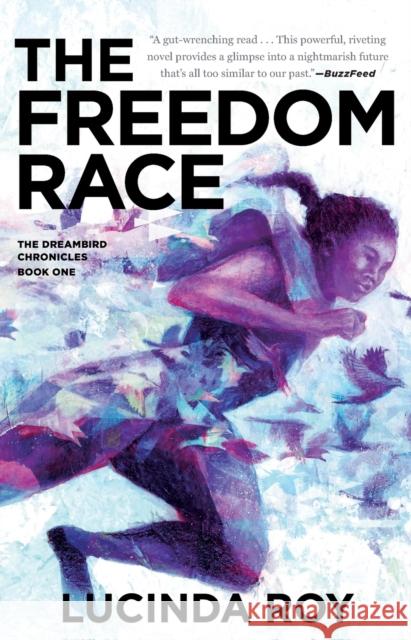 The Freedom Race Lucinda Roy 9781250809803