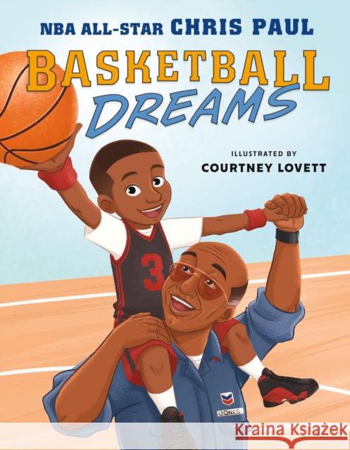 Basketball Dreams Chris Paul Courtney Lovett 9781250810038 Roaring Brook Press