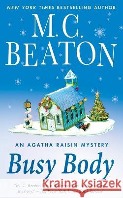 Busy Body: An Agatha Raisin Mystery M. C. Beaton 9781250810090 St. Martin's Griffin