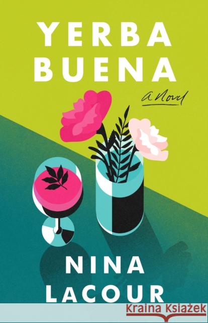 Yerba Buena Nina Lacour 9781250810465 Flatiron Books